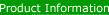 Product Information